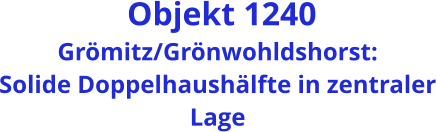Objekt 1240 Grömitz/Grönwohldshorst: Solide Doppelhaushälfte in zentraler Lage